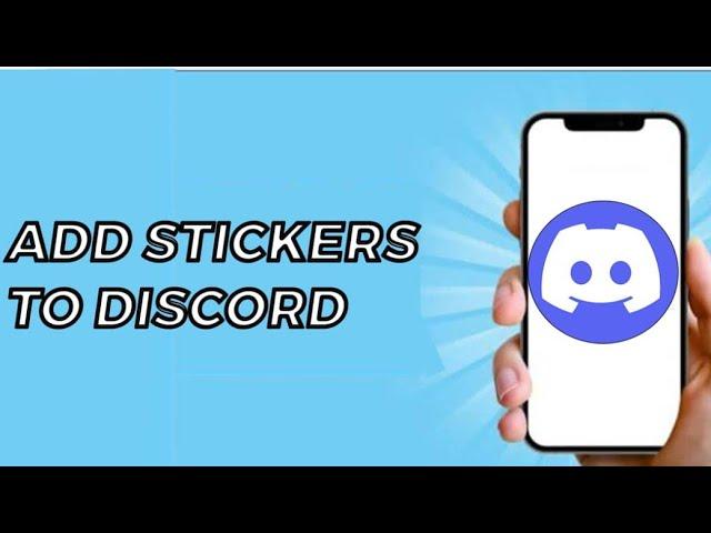 How to Add Stickers on Discord