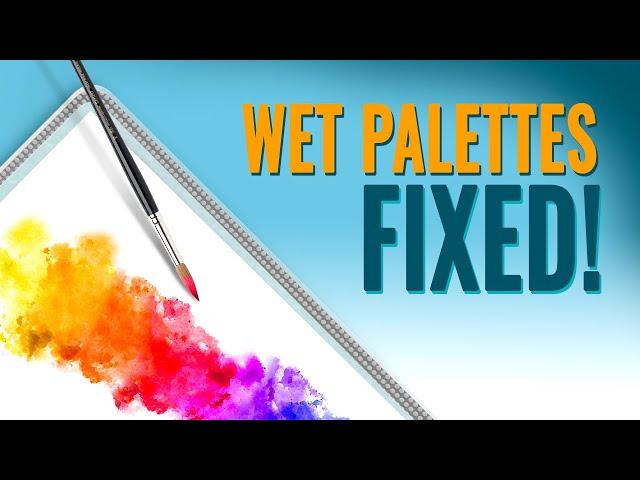 HOW TO Fix ALL Your ACRYLIC WET PALETTE issues!