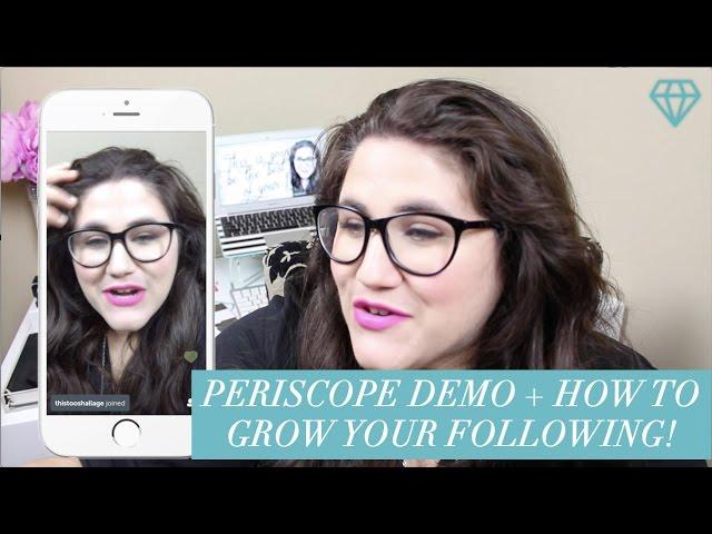 How to Use Periscope (DEMO) + My Tips for Growing Your Following and Accounts to Follow!