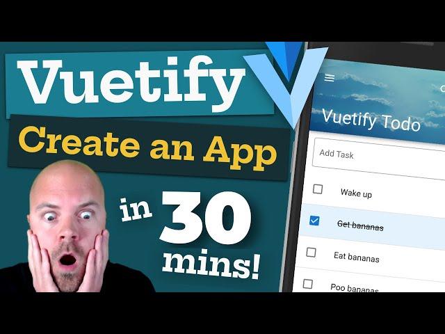 Vuetify: Create an App with Vue JS - in 30 MINUTES!