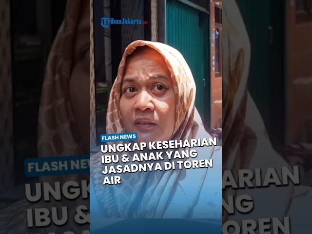 Terungkap Keseharian Ibu dan Anak di Jakarta Barat yang Jasadnya Ada di Toren Air Bawah Rumah