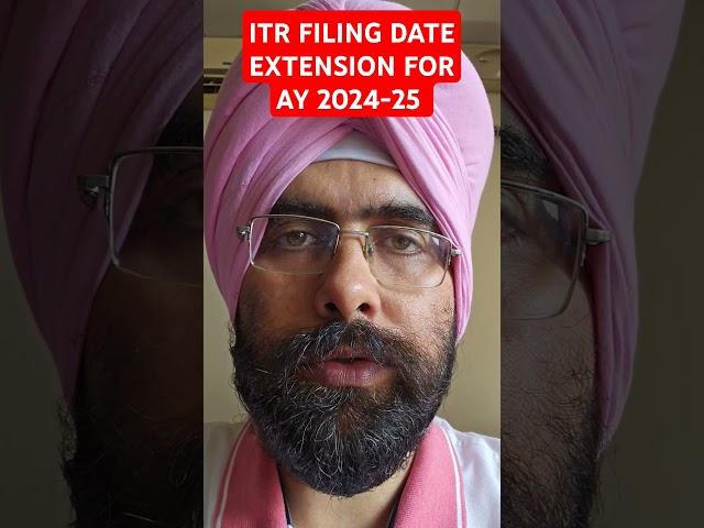 ITR FILING DATE EXTENDED FOR AY 2024-25 #incometaxreturns #incometax