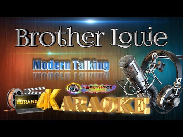 Brother Louie - Modern Talking - (ULTRA HD) KARAOKE 