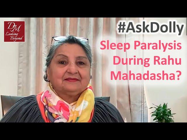 AskDolly - Sleep Paralysis in Rahu Mahadasha