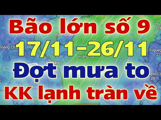 Tin mưa lớn | Dự báo thời tiết mới nhất hôm nay và ngày mai 18/11/2024 | thời tiết 7 ngày tới