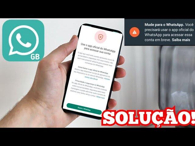 Como voltar a usar o WhatsApp GB mesmo com a mensagem para usar o oficial