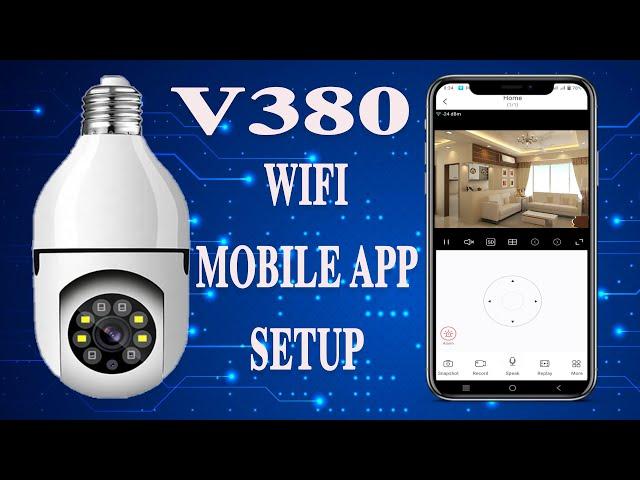 v380 bulb wifi camera mobile app download & install configure WIFI setup