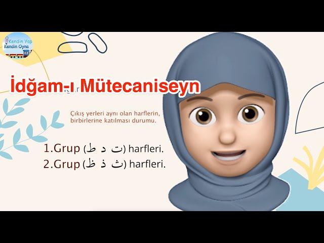 Tecvid Öğreniyorum - İdğam-ı Mütecaniseyn / Bol Örnekli