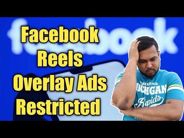 Facebook reels overlay ads restriction | Facebook reels monetization | Ads on reels Facebook Problem