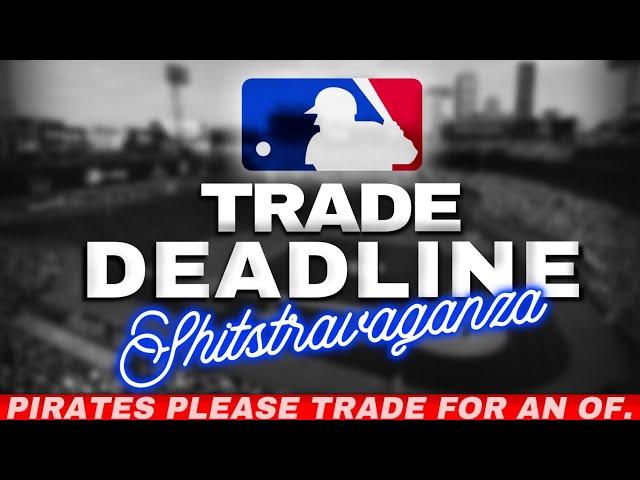 The 2024 MLB Trade Deadline Shitstravaganza