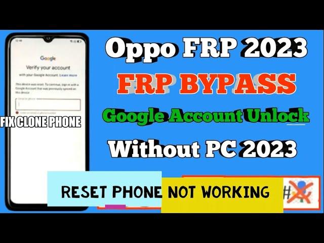 All Oppo FRP Bypass Android 12/13 -  NO Reset Phone / Clone Phone Not Open Solution -Without PC 2023