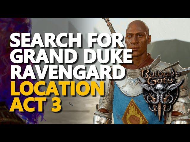 Search for Grand Duke Ravengard Baldur's Gate 3