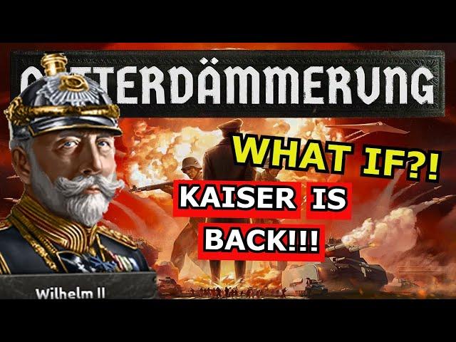 HOI4 NEW DLC: Götterdämmerung What If Germany ACTUALLY Brought Back The Kaiser?!