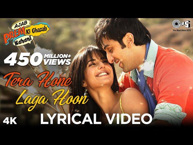 Tera Hone Laga Hoon Lyrical - Ajab Prem Ki Ghazab Kahani | Atif Aslam | Ranbir, Katrina K | Pritam