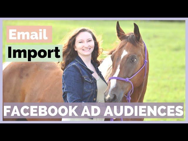 How to Upload Your Email List for Facebook Ads | Create a Custom Audience