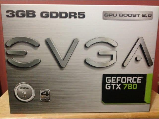 EVGA GEFORCE GTX 780** UNBOXING & HANDS-ON**