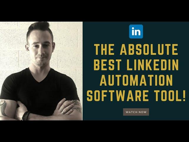  The Best LinkedIn Automation Software Tool For Generating Leads and Appointments On LinkedIn!