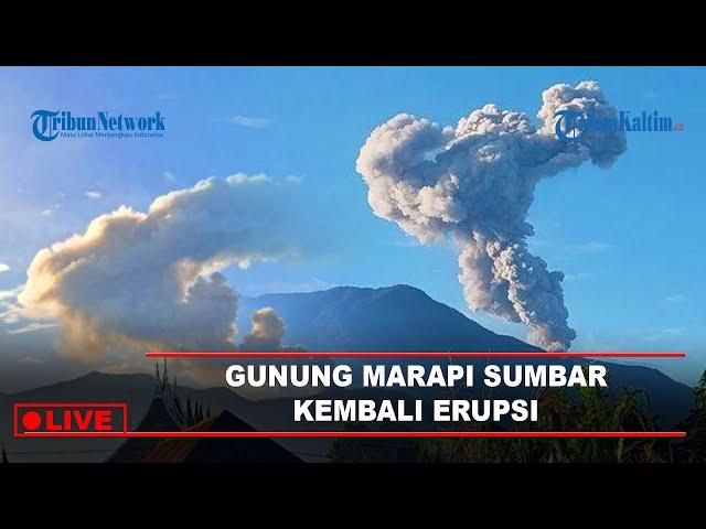  LIVE: Warga Panik, Gunung Marapi di Sumatera Barat Kembali Erupsi