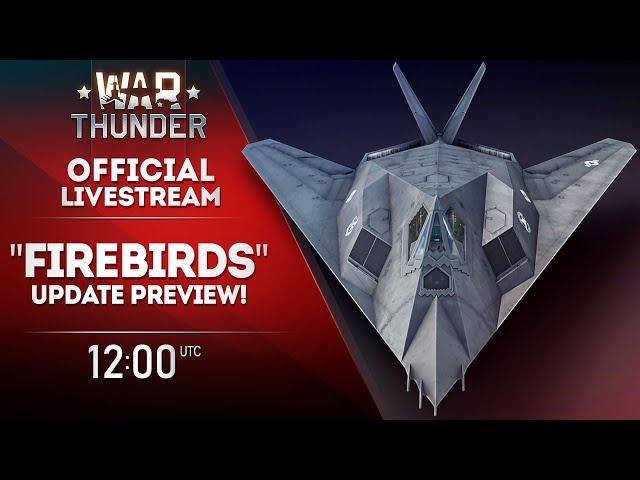 "FIREBIRDS" UPDATE PREVIEW | War Thunder Official Channel