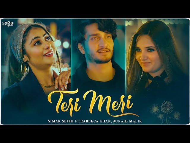 Teri Meri (Official Video) - Simar Sethi | Rabeeca Khan | Junaid Malik | Latest Punjabi Songs 2024