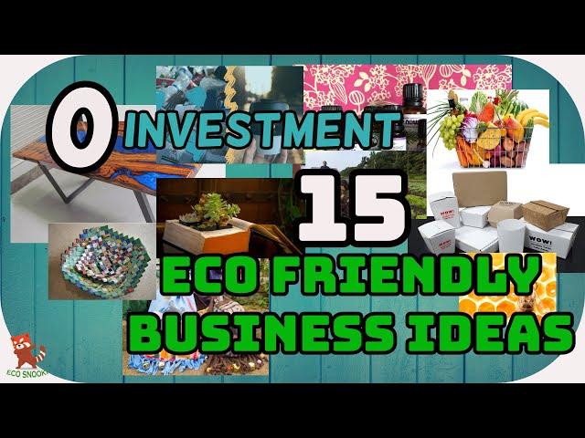 15 INNOVATIVE SUSTAINABLE & ECO FRIENDLY BUSINESS IDEAS