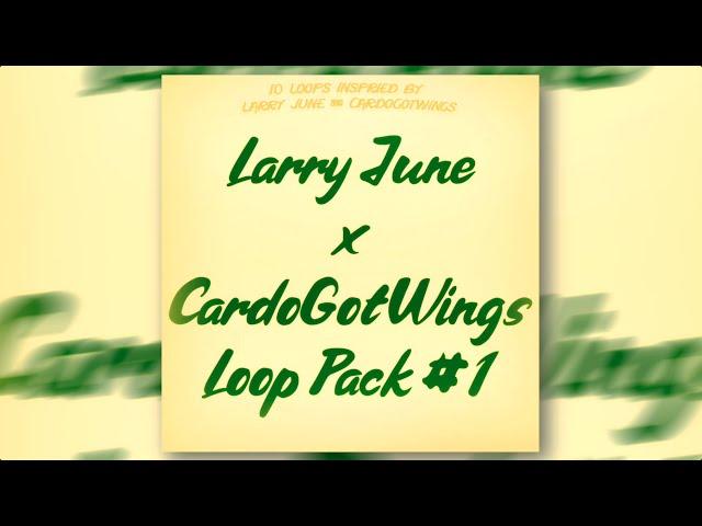 [FREE] Larry June x CardoGotWings Loop Pack #1 | 10 Loops | Includes 5 Drum Loops + MIDIS