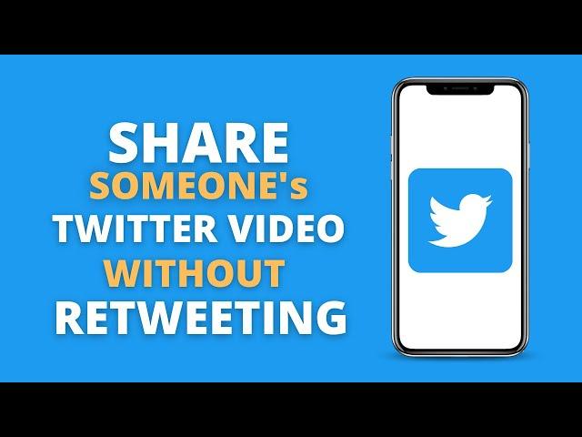 How To Share Twitter Video Without Retweeting 2023