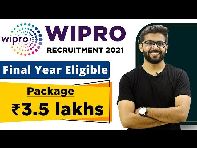 Wipro Recruitment 2021 | Package ₹3.5 Lakhs | Final Year Eligible | Freshers can Apply | Jobs 2021