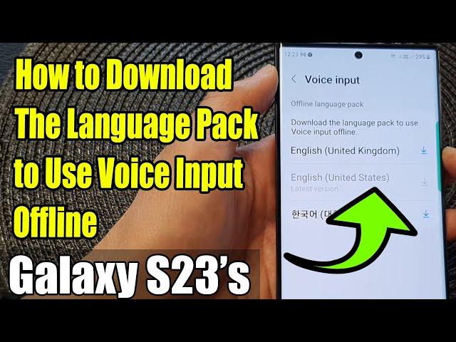 Galaxy S23's: How to Download The Language Pack to Use the Voice Input Offline