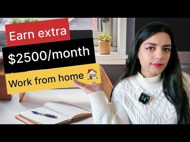 Work from home and earn extra $2500 per month | Top Side Hustles in 2024