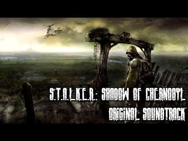 S T A L K E R  Shadow of Chernobyl   Original Soundtrack