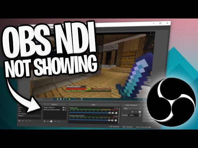 [FIX] OBS NDI NOT SHOWING UP?! [2020]