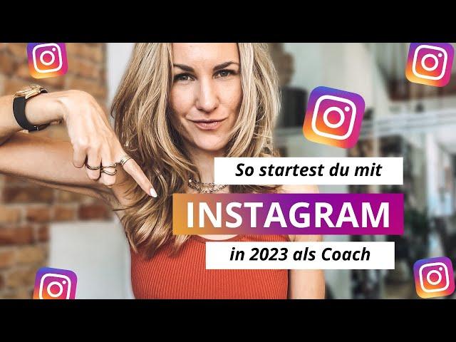 So startest du mit Instagram in 2023 als Coach