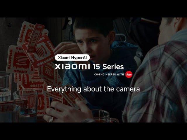 Everything about the Camera | Xiaomi 15 Series