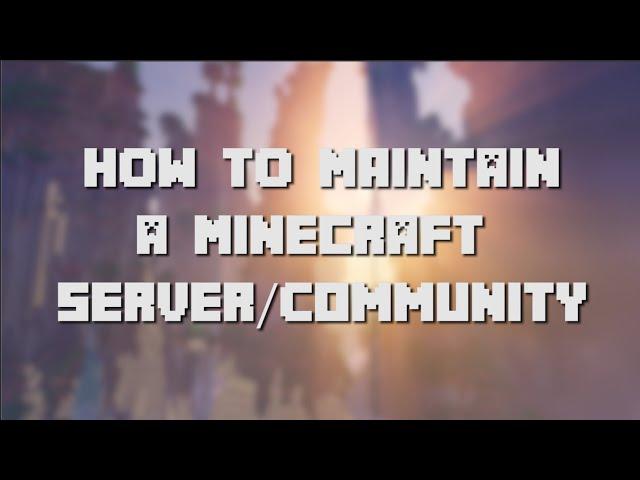 How to Maintain a Minecraft Server/Community