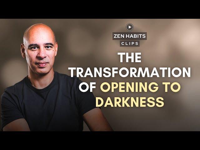 The Transformation of Opening to Darkness