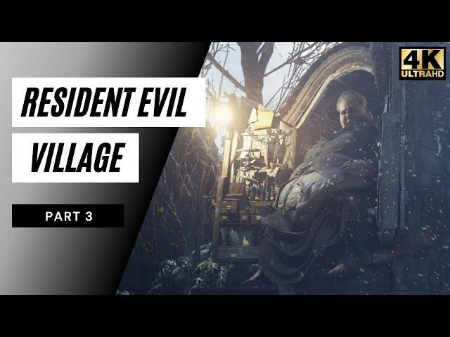 Resident Evil Village Full Gameplay Part 3 - No Commentary (4k 60FPS)