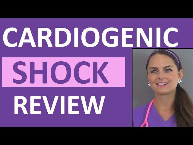 Cardiogenic Shock Nursing Management, Pathophysiology, Interventions NCLEX Review