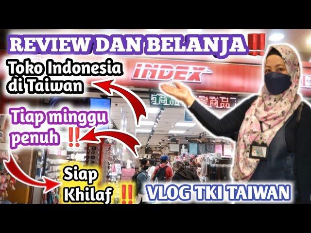 Review dan Belanja‼️Toko Indonesia di Taiwan||Tiap minggu penuh‼️Siap Khilaf||Vlog TKI Taiwan