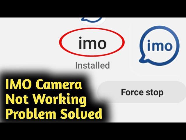 IMO Camera Not Working Problem Solved