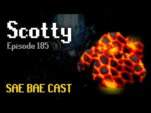 Scotty - Sub 40 Inferno, Speed-running, CMs, Colosseum, Overloads, Power-creep | Sae Bae Cast 185