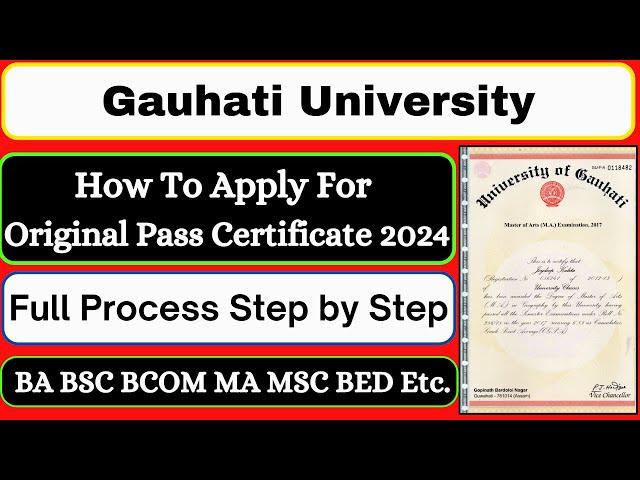 How to Apply for Gauhati University Original Pass Certificate 2024 | BA BSC BCOM MA MSC BED Etc.