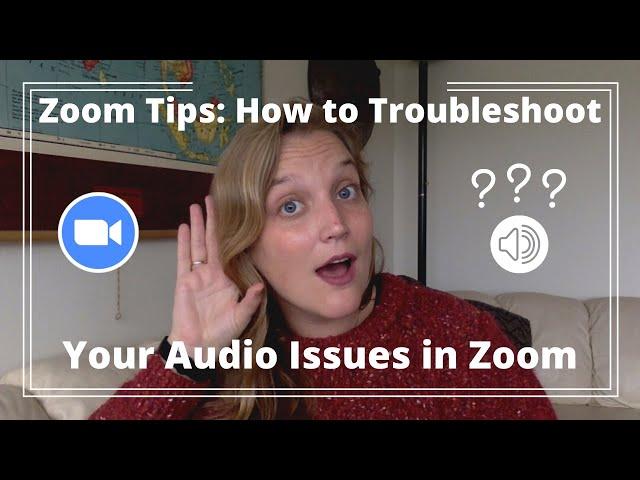 Zoom Tips: How to Troubleshoot Audio Issues in Zoom