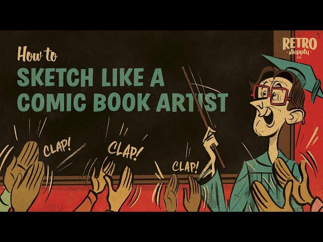 How to Sketch Like a Comic Book Artist