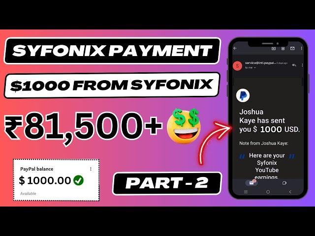 Earned ₹81,500+ from Syfonix Monetization Site | $1000 Payment Proof | Targeted High CPM Countries