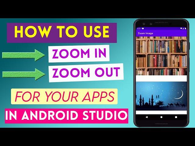 How to Zoom Image in  Android Studio? Image View Zoom in Zoom Out Android Studio Tutorial