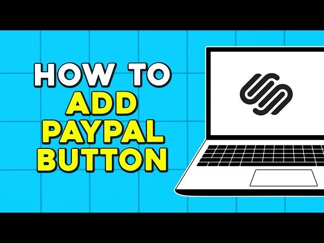 How To Add Paypal Button To Squarespace (Easiest Way)