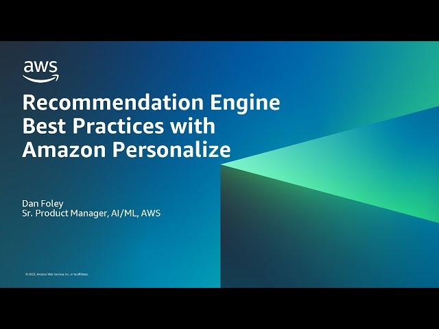 Discover Recommendation Engine Best Practices with Amazon Personalize- AWS Online Tech Talks