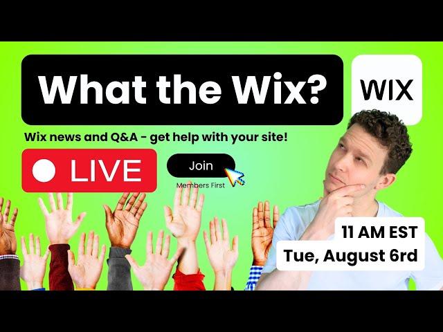 What the Wix?? August - News, Q&A, and Chatting. Get Help with your Wix Site.