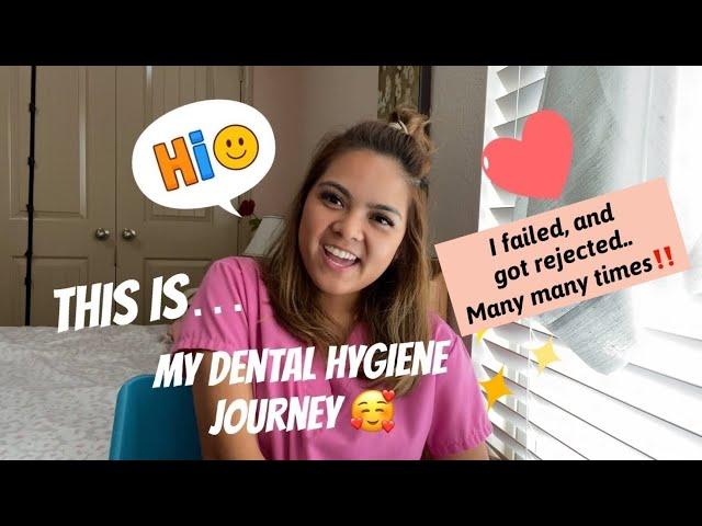 My Dental Hygiene Journey! 